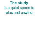 The study is a quiet space to relax and unwind.
